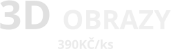 3D OBRAZY 390KČ/ks