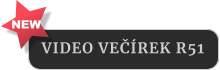 VIDEO VEČÍREK R51  NEW