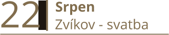 22  Srpen  Zvíkov - svatba